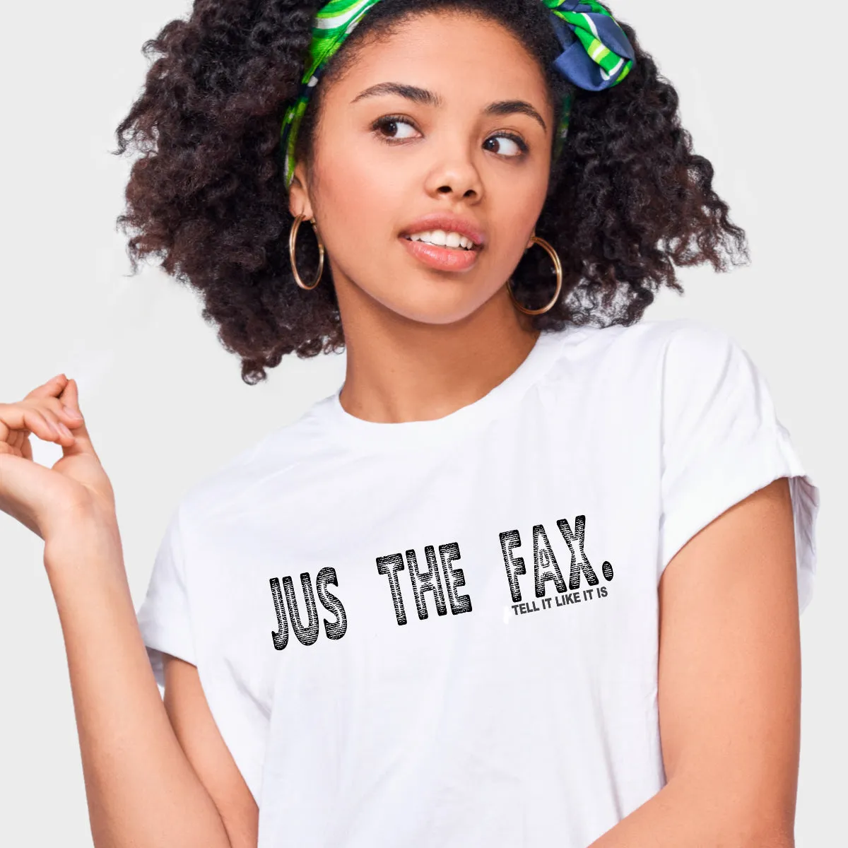 Jus the fax -  Tell it like it is - Crew neck Women's Cut - Tee